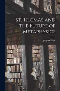 St. Thomas and the Future of Metaphysics