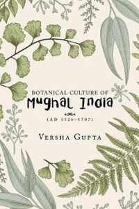 Botanical Culture of Mughal India