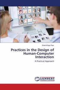 Practices in the Design of Human-Computer Interaction