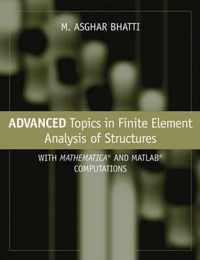 Advanced Topics In Finite Element Analysis Of Structures