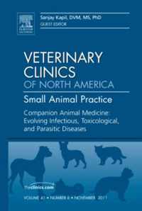 Companion Animal Medicine: Evolving Infectious, Toxicological, and Parasitic Diseases, An Issue of Veterinary Clinics: Small Animal Practice