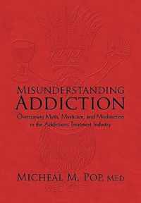 Misunderstanding Addiction