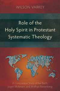 Role of the Holy Spirit in Protestant Systematic Theology