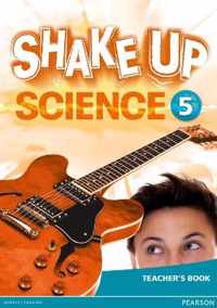 Shake Up Science 5 Teacher's Book