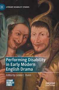 Performing Disability in Early Modern English Drama