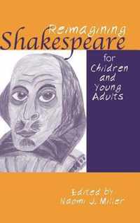 Reimagining Shakespeare for Children and Young Adults