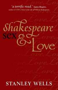 Shakespeare Sex & Love