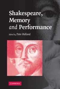 Shakespeare, Memory and Performance