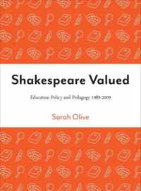 Shakespeare Valued - Education Policy and Pedagogy