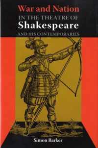 War and Nation in the Theatre of Shakespeare and His Contemporaries