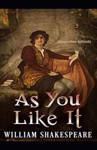 As You Like It By William Shakespeare (Illustrated Edition)