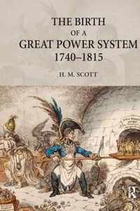 The Birth of a Great Power System, 1740-1815