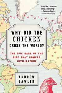 Why Did the Chicken Cross the World