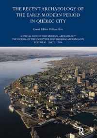 The Recent Archaeology of the Early Modern Period in Quebec City