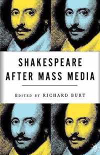 Shakespeare After Mass Media