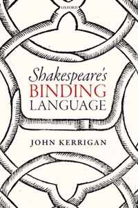 Shakespeare's Binding Language