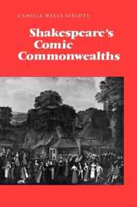 Shakespeare's Comic Commonwealths