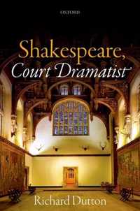 Shakespeare, Court Dramatist