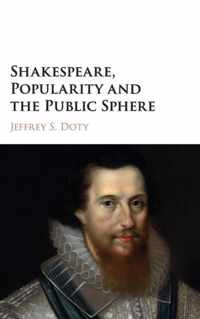 Shakespeare, Popularity and the Public Sphere