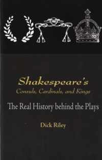 Shakespeare'S Consuls, Cardinals, And Kings