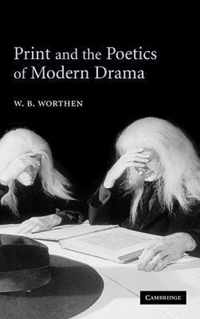 Print and the Poetics of Modern Drama