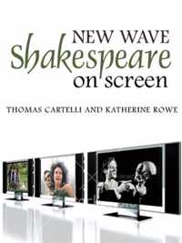 New Wave Shakespeare on Screen