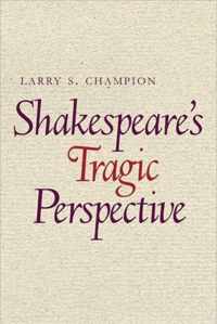 Shakespeare's Tragic Perspective