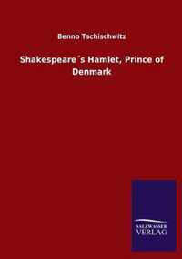 Shakespeares Hamlet, Prince of Denmark