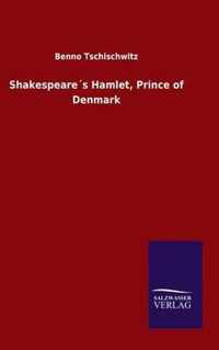 Shakespeares Hamlet, Prince of Denmark