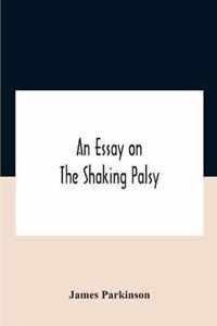 An Essay On The Shaking Palsy