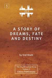 A Story of Dreams, Fate and Destiny [Zurich Lecture Series Edition]