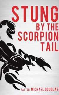 Stung by the Scorpion Tail