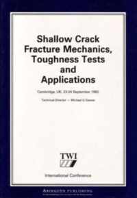 Shallow Crack Fracture Mechanics Toughness Tests and Applications