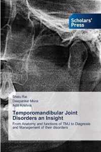 Temporomandibular Joint Disorders an Insight