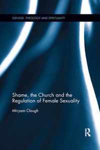 Shame, the Church and the Regulation of Female Sexuality