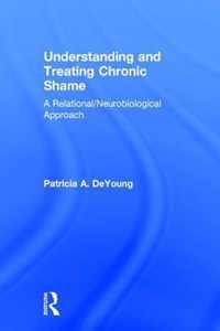 Understanding and Treating Chronic Shame