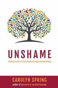 Unshame - healing trauma-based shame through psychotherapy