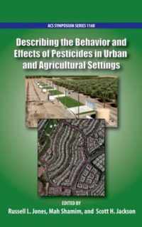 Describing the Behavior and Effects of Pesticides in Urban and Agricultural Settings