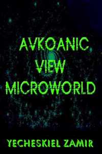 Avkoanic View Microworld