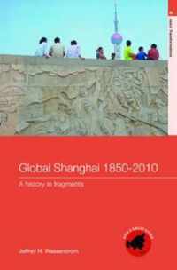 Global Shanghai, 1850-2010