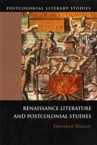 Renaissance Literatures And Postcolonial Studies
