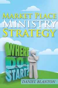 Market Place Ministry Strategy