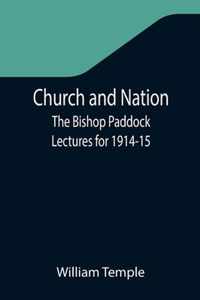 Church and Nation; The Bishop Paddock Lectures for 1914-15