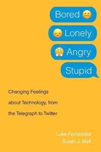 Bored Lonely Angry Stupid