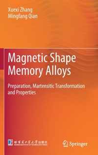 Magnetic Shape Memory Alloys