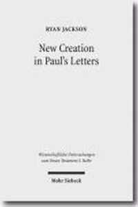 New Creation in Paul's Letters