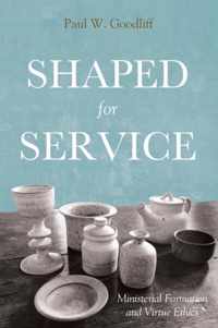 Shaped for Service