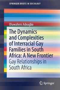 The Dynamics and Complexities of Interracial Gay Families in South Africa: A New Frontier