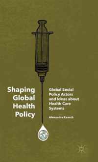 Shaping Global Health Policy