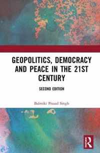 Geopolitics, Democracy and Peace in the 21st Century